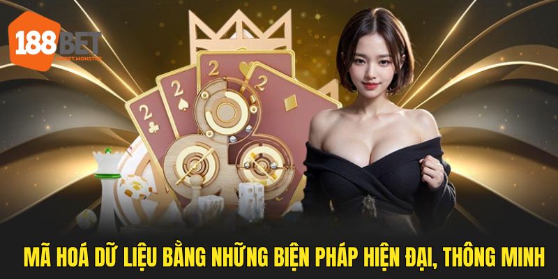 Chính Sách Bảo Mật 188BET Rõ Ràng Về Quyền Lợi Của Hội Viên 2 Mã hoá dữ liệu bằng những biện pháp hiện đại, thông minh