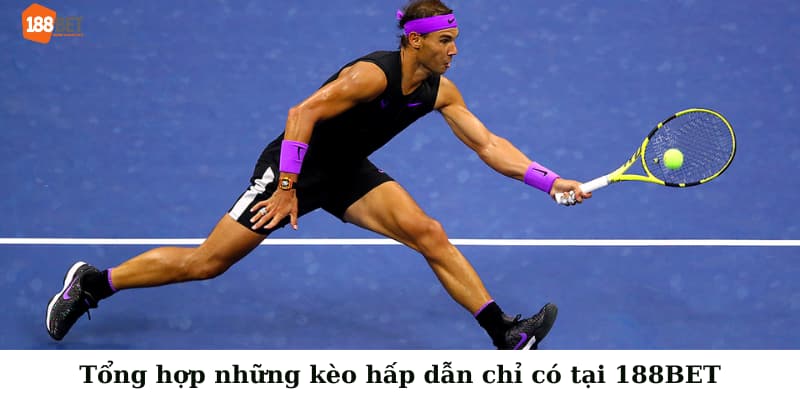 Cá Cược Tennis - Trải Nghiệm Đỉnh Cao Với Đa Dạng Kèo Tại 188BET 3 Tổng hợp những kèo hấp dẫn chỉ có tại 188BET
