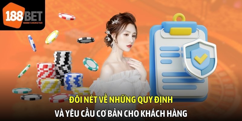 Điều Khoản Điều Kiện 188bet - Mở Khóa Quyền Lợi 2025 1 Đôi nét về những quy định và yêu cầu cơ bản cho khách hàng
