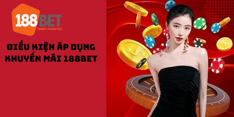 Khuyến Mãi 188BET - Trải Nghiệm Nhận Quà Khủng Khi Chơi Game 4 Nhiều quy định được áp dụng trong chương trình khuyến mãi ở nhà cái