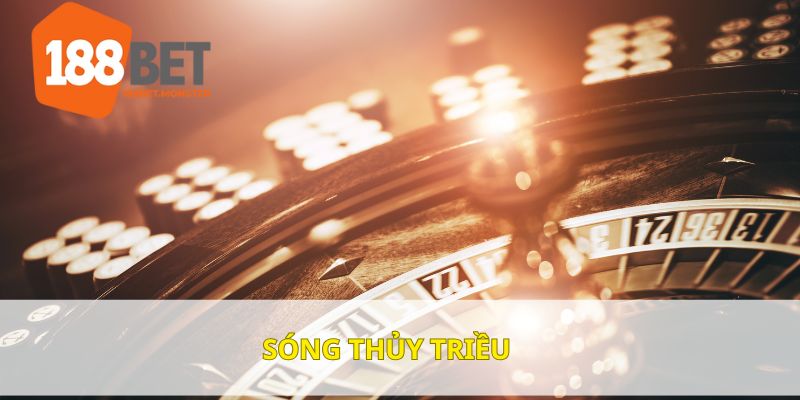 Roulette - Hướng dẫn đặt cược đỏ đen chắc thắng tại 188BET 5 Thành viên nên áp dụng phương pháp sóng thủy triều hiệu quả